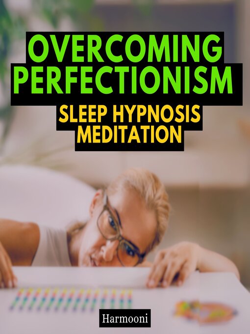 Title details for Overcoming Perfectionism Sleep Hypnosis Meditation by Harmooni - Wait list